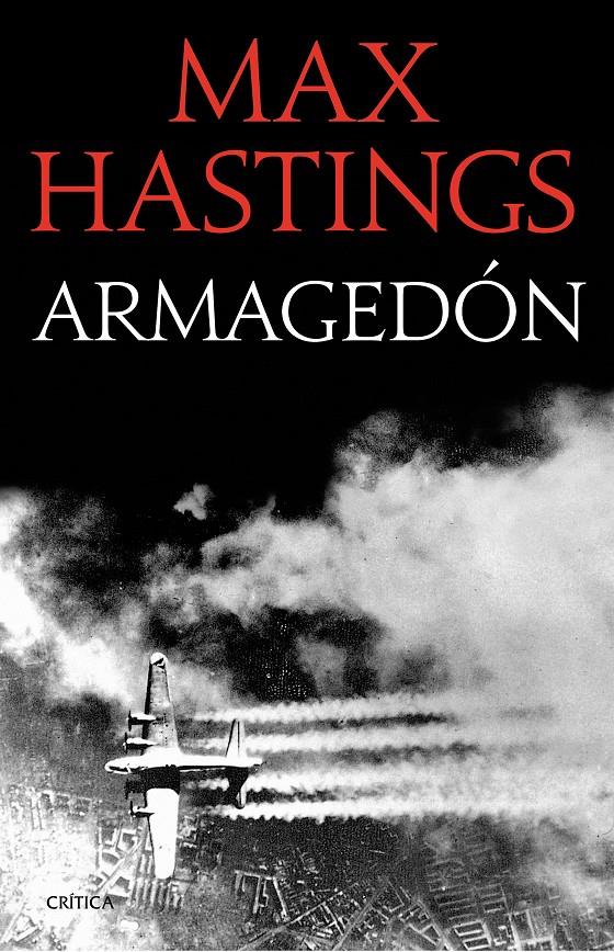 ARMAGEDÓN | 9788498929386 | MAX HASTINGS | Llibreria Ombra | Llibreria online de Rubí, Barcelona | Comprar llibres en català i castellà online