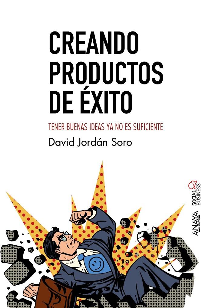 CREANDO PRODUCTOS DE ÉXITO | 9788441539440 | JORDÁN SORO, DAVID | Llibreria Ombra | Llibreria online de Rubí, Barcelona | Comprar llibres en català i castellà online