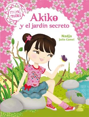 MINIMIKI 4. AKIKO Y EL JARDÍN SECRETO | 9788424654863 | NADJA | Llibreria Ombra | Llibreria online de Rubí, Barcelona | Comprar llibres en català i castellà online