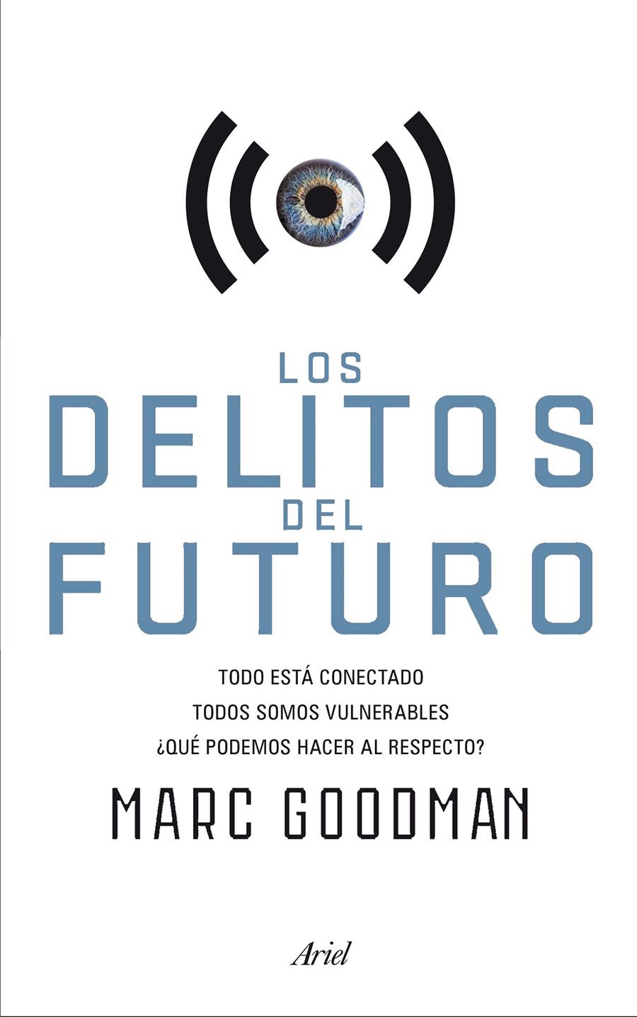 LOS DELITOS DEL FUTURO | 9788434422940 | MARC GOODMAN | Llibreria Ombra | Llibreria online de Rubí, Barcelona | Comprar llibres en català i castellà online