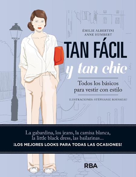 TAN FÁCIL Y TAN CHIC | 9788490563816 | ALBERTINI , EMILIE/HUMBERT , ANNE | Llibreria Ombra | Llibreria online de Rubí, Barcelona | Comprar llibres en català i castellà online