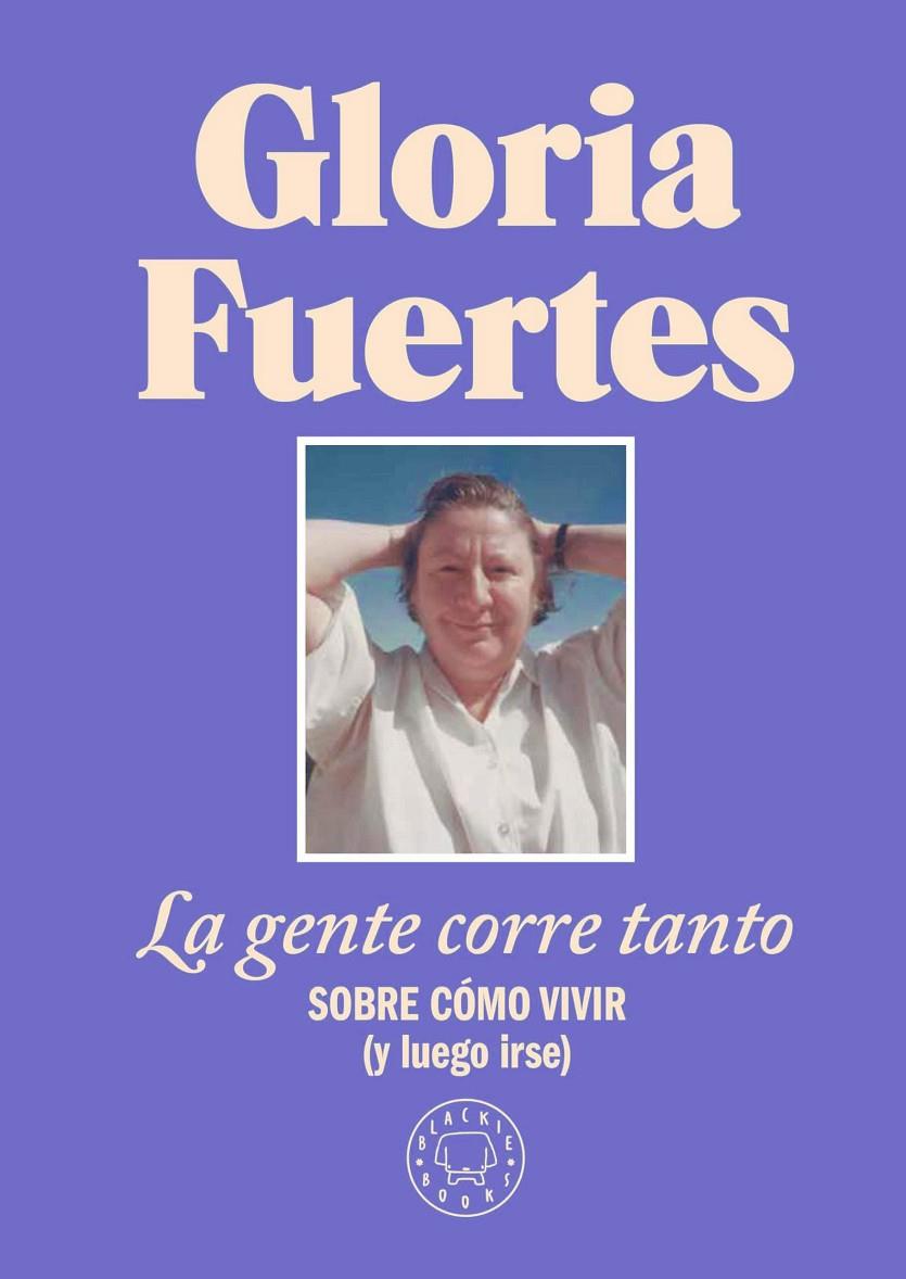 LA GENTE CORRE TANTO | 9788410025912 | FUERTES, GLORIA | Llibreria Ombra | Llibreria online de Rubí, Barcelona | Comprar llibres en català i castellà online