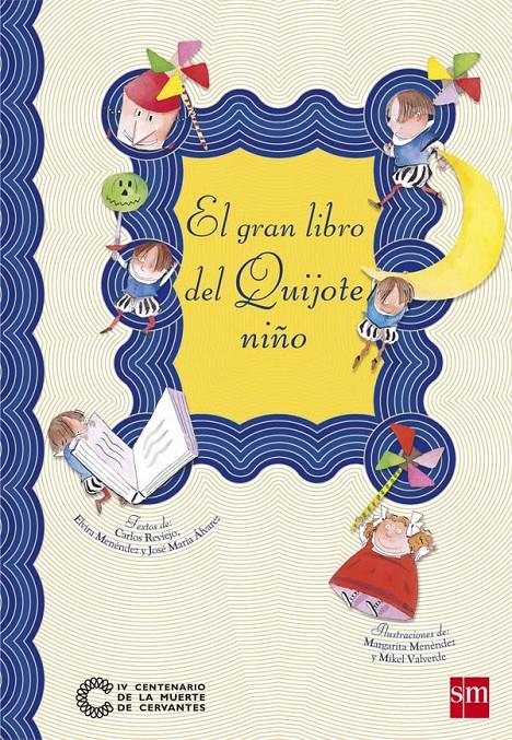 EL GRAN LIBRO DEL QUIJOTE NIÑO | 9788467587661 | REVIEJO, CARLOS/MENÉNDEZ, ELVIRA/ÁLVAREZ FERNÁNDEZ, JOSÉ MARÍA | Llibreria Ombra | Llibreria online de Rubí, Barcelona | Comprar llibres en català i castellà online