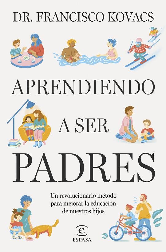 APRENDIENDO A SER PADRES | 9788467074147 | DR. FRANCISCO KOVACS | Llibreria Ombra | Llibreria online de Rubí, Barcelona | Comprar llibres en català i castellà online