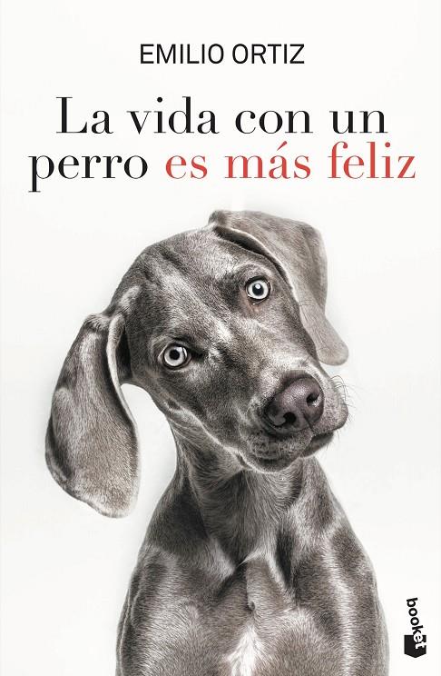 LA VIDA CON UN PERRO ES MÁS FELIZ | 9788427046863 | ORTIZ, EMILIO | Llibreria Ombra | Llibreria online de Rubí, Barcelona | Comprar llibres en català i castellà online