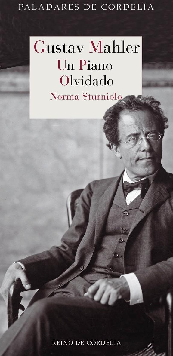 GUSTAV MAHLER. UN PIANO OLVIDADO | 9788415973737 | STURNIOLO [PIÑEYRO], NORMA | Llibreria Ombra | Llibreria online de Rubí, Barcelona | Comprar llibres en català i castellà online