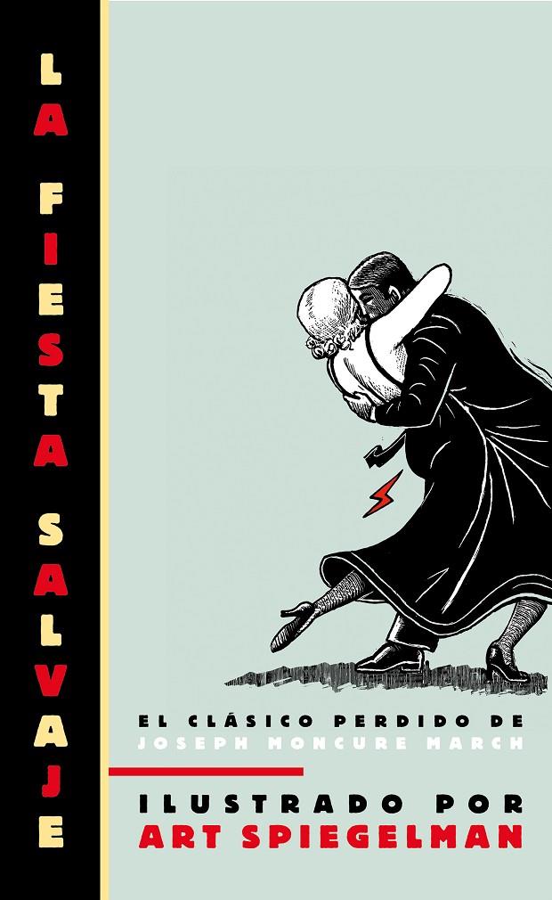 LA FIESTA SALVAJE (THE WILD PARTY) | 9788439722014 | SPIEGELMAN, ART | Llibreria Ombra | Llibreria online de Rubí, Barcelona | Comprar llibres en català i castellà online