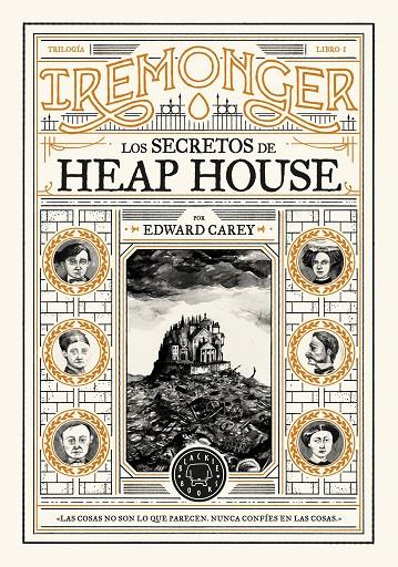 TRILOGÍA IREMONGER 1: LOS SECRETOS DE HEAP HOUSE | 9788419654335 | CAREY, EDWARD | Llibreria Ombra | Llibreria online de Rubí, Barcelona | Comprar llibres en català i castellà online