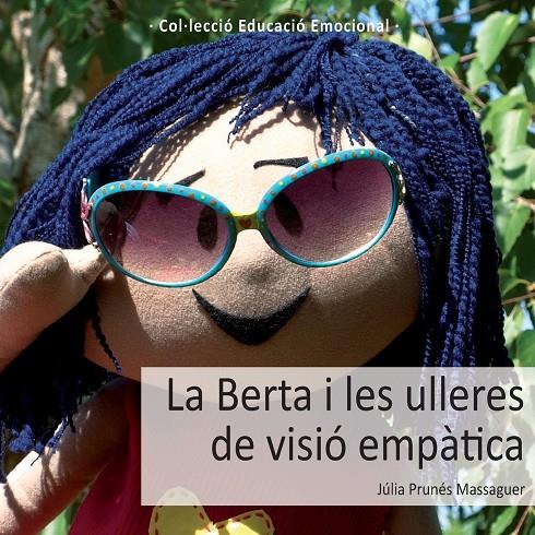 LA BERTA I LES ULLERES DE VISIÓ EMPÀTICA | 9788494055522 | PRUNÉS MASSAGUER, JÚLIA | Llibreria Ombra | Llibreria online de Rubí, Barcelona | Comprar llibres en català i castellà online