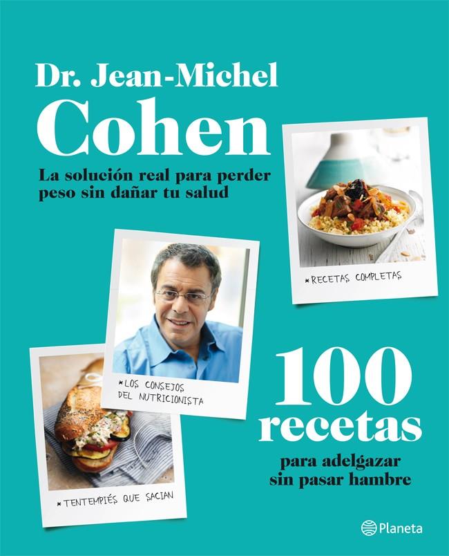 100 RECETAS PARA ADELGAZAR SIN PASAR HAMBRE | 9788408009542 | JEAN-MICHEL COHEN | Llibreria Ombra | Llibreria online de Rubí, Barcelona | Comprar llibres en català i castellà online