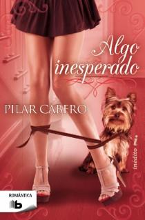 ALGO INESPERADO | 9788498729511 | PILAR CABERO | Llibreria Ombra | Llibreria online de Rubí, Barcelona | Comprar llibres en català i castellà online