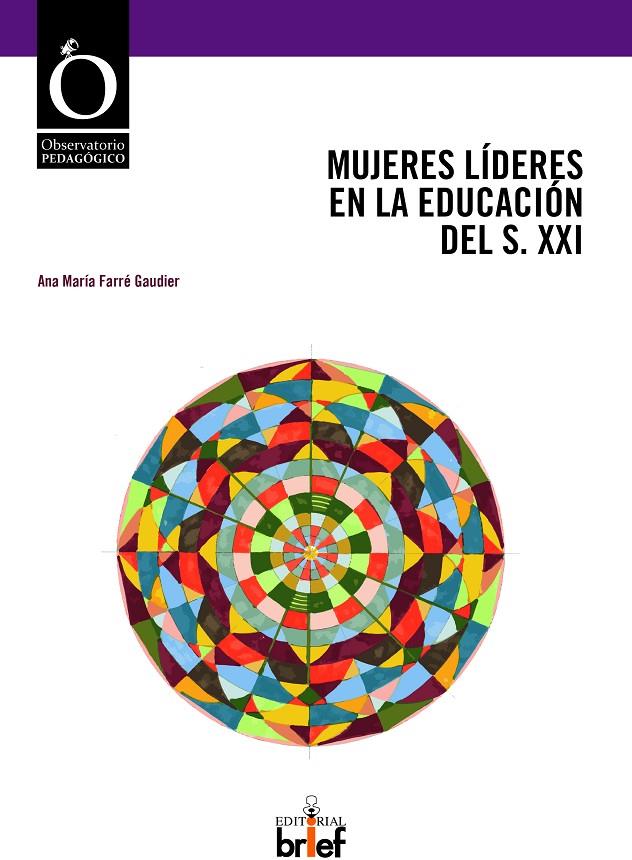 MUJERES LÍDERES EN LA EDUCACIÓN DEL S. XXI | 9788415204824 | FARRÉ GAUDIER, ANA MARÍA | Llibreria Ombra | Llibreria online de Rubí, Barcelona | Comprar llibres en català i castellà online