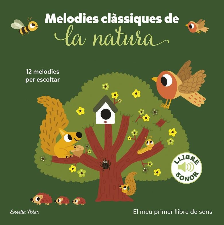 MELODIES CLÀSSIQUES DE LA NATURA. EL MEU PRIMER LLIBRE DE SONS | 9788413897325 | BILLET, MARION | Llibreria Ombra | Llibreria online de Rubí, Barcelona | Comprar llibres en català i castellà online