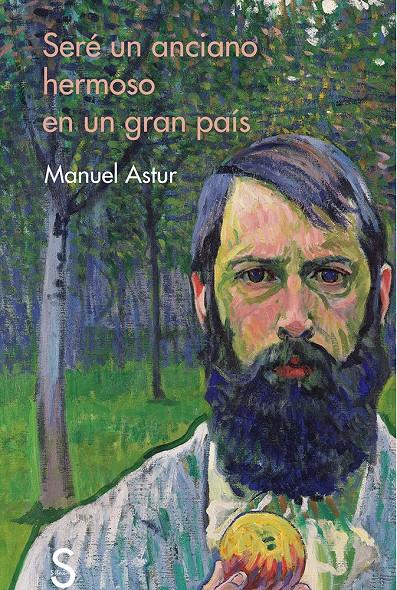 SERÉ UN ANCIANO HERMOSO EN UN GRAN PAÍS | 9788477376262 | ASTUR GONZÁLEZ, MANUEL | Llibreria Ombra | Llibreria online de Rubí, Barcelona | Comprar llibres en català i castellà online