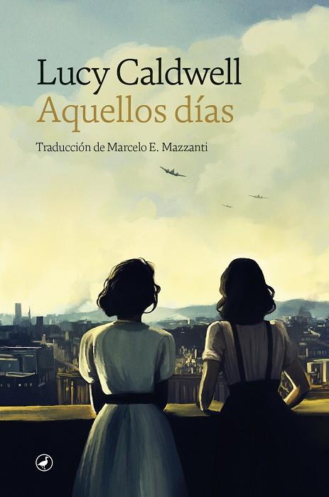 AQUELLOS DÍAS | 9788419722041 | CALDWELL, LUCY | Llibreria Ombra | Llibreria online de Rubí, Barcelona | Comprar llibres en català i castellà online