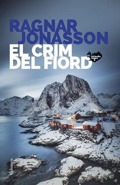 EL CRIM DEL FIORD (SÈRIE ISLÀNDIA NEGRA 6) | 9788466432467 | JÓNASSON, RAGNAR | Llibreria Ombra | Llibreria online de Rubí, Barcelona | Comprar llibres en català i castellà online