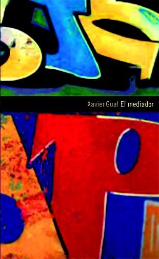 EL MEDIADOR | 9788424645854 | GUAL, XAVIER | Llibreria Ombra | Llibreria online de Rubí, Barcelona | Comprar llibres en català i castellà online