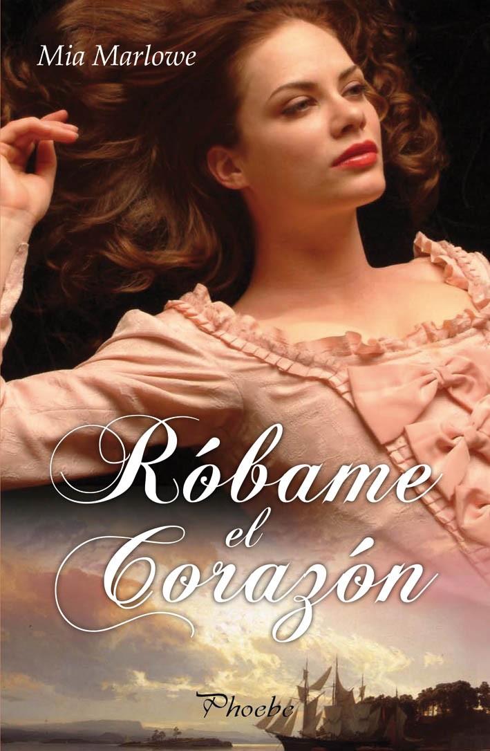 RÓBAME EL CORAZÓN | 9788415433361 | MIA MARLOWE | Llibreria Ombra | Llibreria online de Rubí, Barcelona | Comprar llibres en català i castellà online