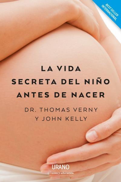 LA VIDA SECRETA DEL NIÑO ANTES DE NACER | 9788417694074 | VERNY, THOMAS/KELLY, JOHN | Llibreria Ombra | Llibreria online de Rubí, Barcelona | Comprar llibres en català i castellà online