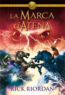 LA MARCA D'ATENA 3 ELS HEROIS DE L'OLIMP | 9788424647827 | RICK RIORDAN | Llibreria Ombra | Llibreria online de Rubí, Barcelona | Comprar llibres en català i castellà online