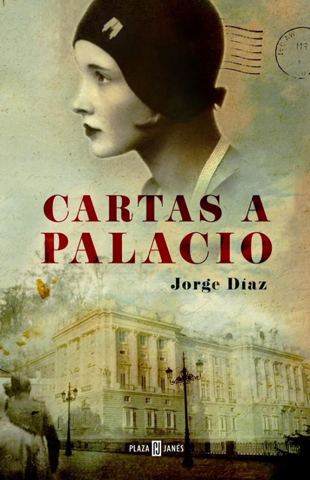 CARTAS A PALACIO | 9788401342127 | JORGE DIAZ | Llibreria Ombra | Llibreria online de Rubí, Barcelona | Comprar llibres en català i castellà online