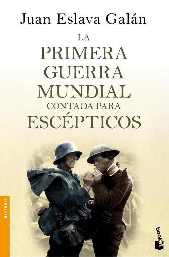 LA PRIMERA GUERRA MUNDIAL CONTADA PARA ESCÉPTICOS | 9788408135746 | ESLAVA GALÁN, JUAN  | Llibreria Ombra | Llibreria online de Rubí, Barcelona | Comprar llibres en català i castellà online