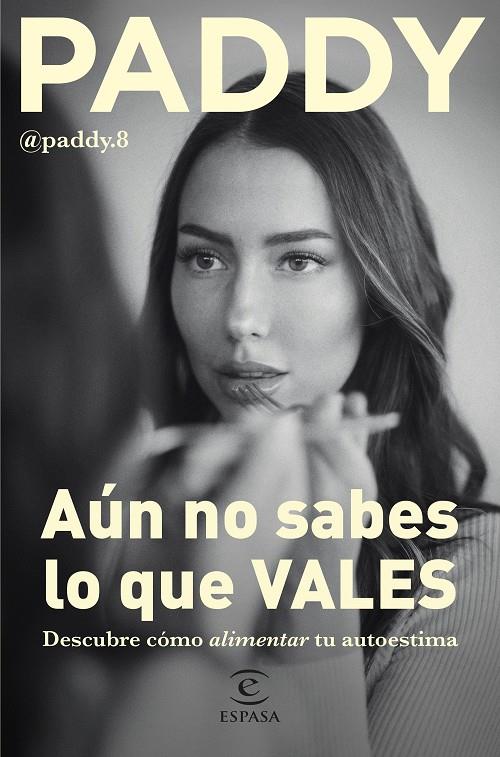 AÚN NO SABES LO QUE VALES | 9788467068764 | PADDY | Llibreria Ombra | Llibreria online de Rubí, Barcelona | Comprar llibres en català i castellà online