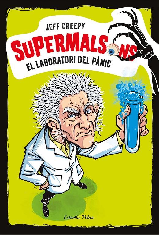 SUPERMALSONS. EL LABORATORI DEL PÀNIC | 9788491375616 | CREEPY, JEFF | Llibreria Ombra | Llibreria online de Rubí, Barcelona | Comprar llibres en català i castellà online