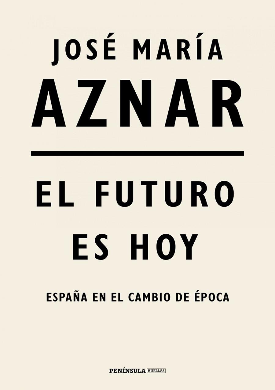 EL FUTURO ES HOY | 9788499427287 | AZNAR, JOSÉ MARÍA | Llibreria Ombra | Llibreria online de Rubí, Barcelona | Comprar llibres en català i castellà online