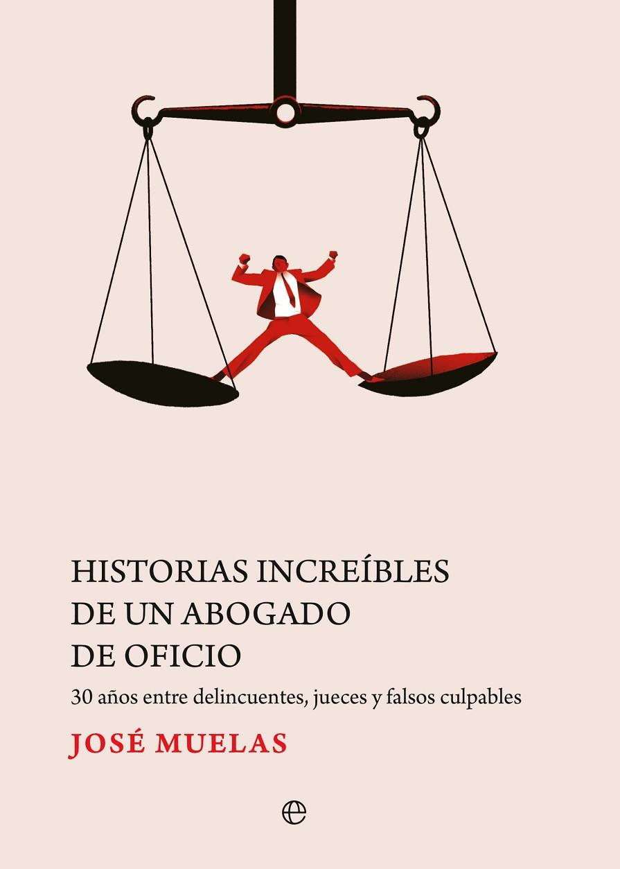 HISTORIAS INCREÍBLES DE UN ABOGADO DE OFICIO | 9788413847092 | MUELAS, JOSÉ | Llibreria Ombra | Llibreria online de Rubí, Barcelona | Comprar llibres en català i castellà online