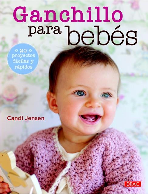 GANCHILLO PARA BEBÉS | 9788498743937 | JENSEN, CANDI | Llibreria Ombra | Llibreria online de Rubí, Barcelona | Comprar llibres en català i castellà online