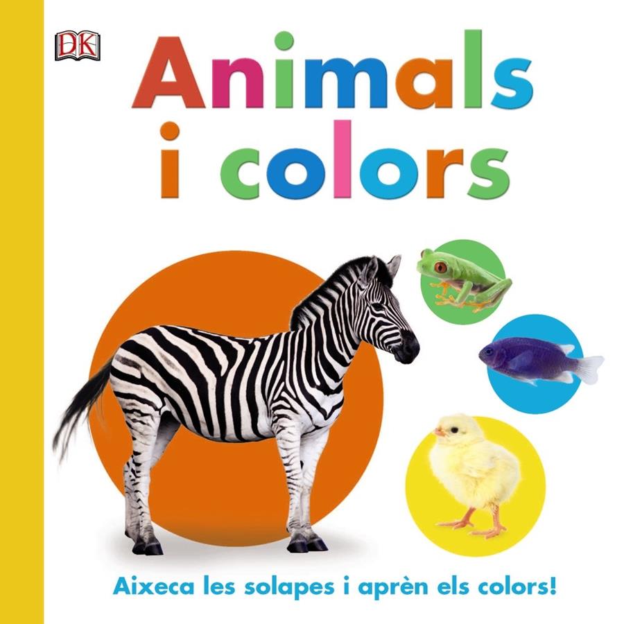 ANIMALS I COLORS | 9788499067360 | SIRETT, DAWN | Llibreria Ombra | Llibreria online de Rubí, Barcelona | Comprar llibres en català i castellà online