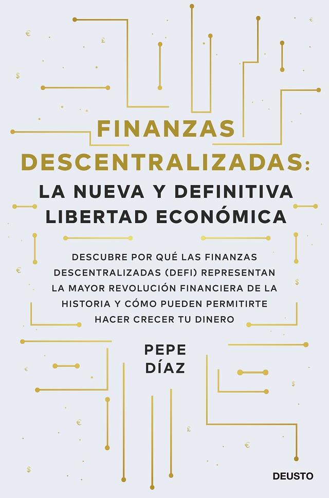 FINANZAS DESCENTRALIZADAS: LA NUEVA Y DEFINITIVA LIBERTAD ECONÓMICA | 9788423434046 | DÍAZ, PEPE | Llibreria Ombra | Llibreria online de Rubí, Barcelona | Comprar llibres en català i castellà online