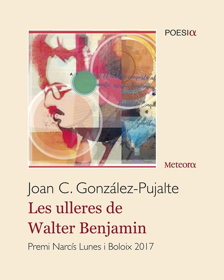 LES ULLERES DE WALTER BENJAMIN | 9788494834202 | JOAN CARLES GONZÁLEZ PUJALTE | Llibreria Ombra | Llibreria online de Rubí, Barcelona | Comprar llibres en català i castellà online