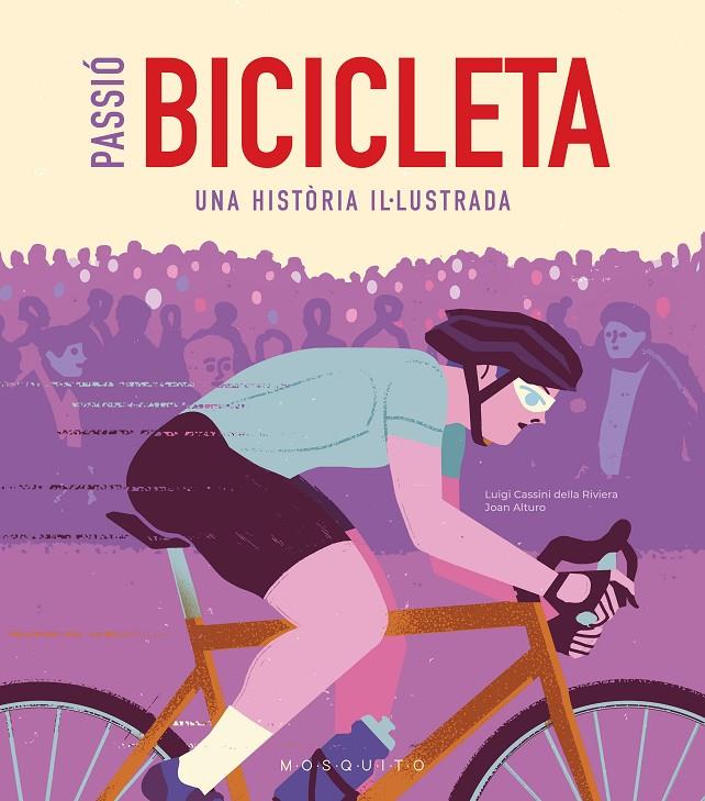 PASSIÓ BICICLETA | 9788419095473 | CASSINI DELLA RIVIERA, LUIGI | Llibreria Ombra | Llibreria online de Rubí, Barcelona | Comprar llibres en català i castellà online