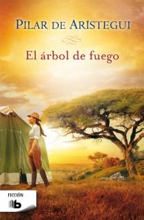 EL ÁRBOL DE FUEGO | 9788498729108 | PILAR DE ARISTEGUI | Llibreria Ombra | Llibreria online de Rubí, Barcelona | Comprar llibres en català i castellà online