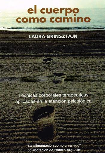 EL CUERPO COMO CAMINO | 9788416765171 | GRINSZTAJN, LAURA ANDREA / ARBOLIO, NATALIA | Llibreria Ombra | Llibreria online de Rubí, Barcelona | Comprar llibres en català i castellà online