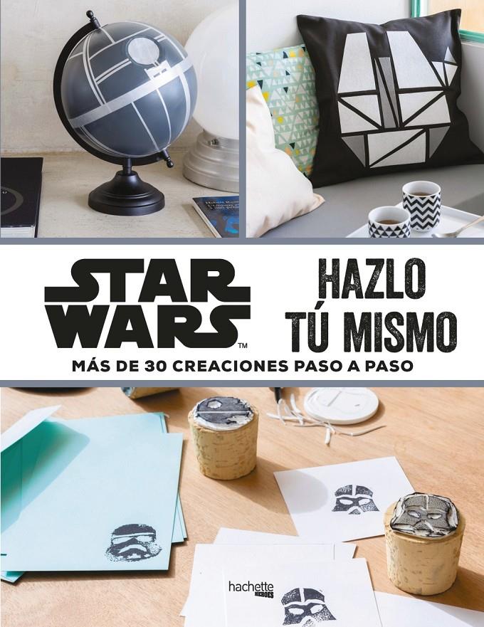 STAR WARS-HAZLO TÚ MISMO | 9788416857395 | PÉROL, MÉLANIE | Llibreria Ombra | Llibreria online de Rubí, Barcelona | Comprar llibres en català i castellà online