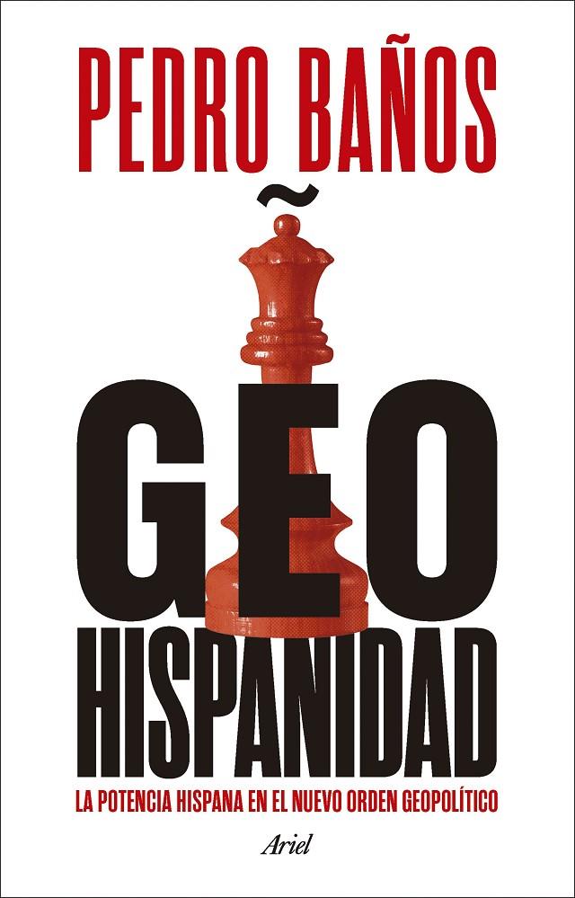 GEOHISPANIDAD | 9788434437982 | BAÑOS, PEDRO | Llibreria Ombra | Llibreria online de Rubí, Barcelona | Comprar llibres en català i castellà online