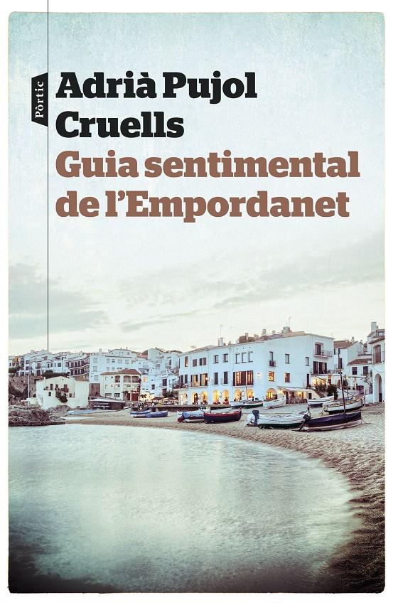 GUIA SENTIMENTAL DE L'EMPORDANET | 9788498093667 | ADRIÀ PUJOL | Llibreria Ombra | Llibreria online de Rubí, Barcelona | Comprar llibres en català i castellà online