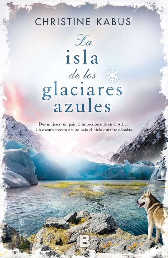 LA ISLA DE LOS GLACIARES AZULES | 9788466657075 | KABUS, CHRISTINE | Llibreria Ombra | Llibreria online de Rubí, Barcelona | Comprar llibres en català i castellà online