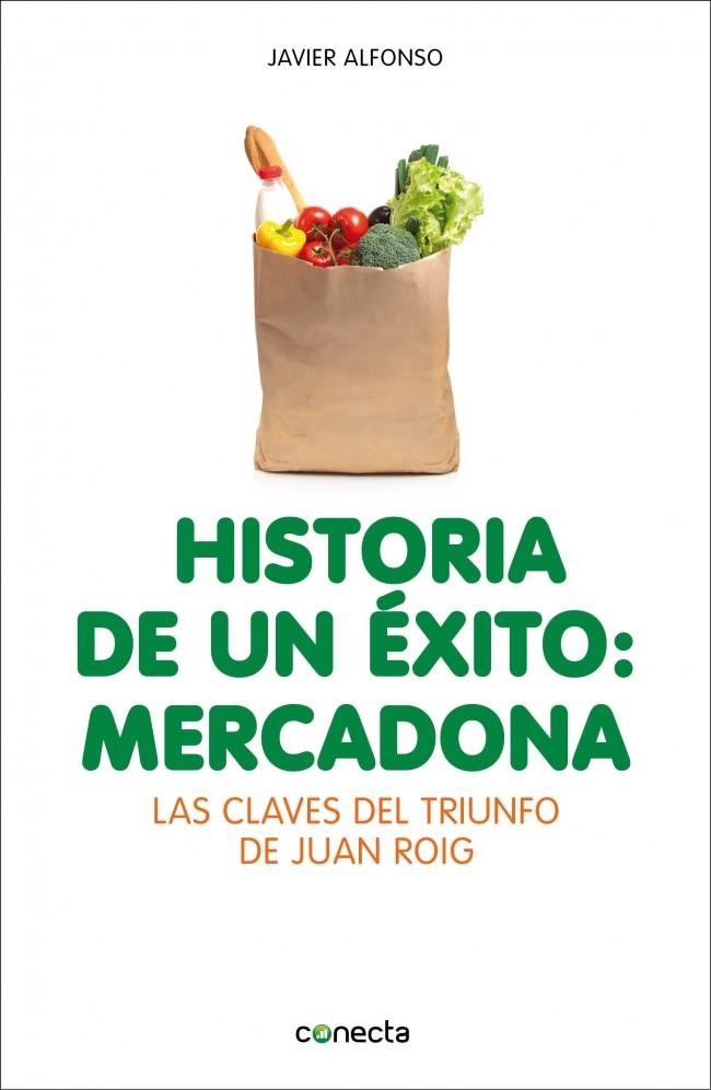 HISTORIA DE UN ÉXITO: MERCADONA | 9788415431947 | ALFONSO,JAVIER | Llibreria Ombra | Llibreria online de Rubí, Barcelona | Comprar llibres en català i castellà online