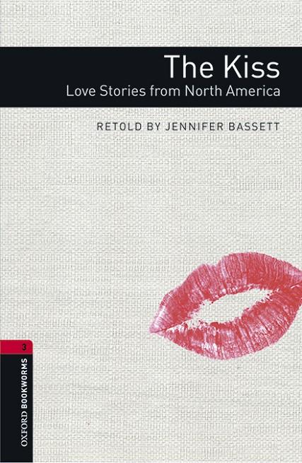 OXFORD BOOKWORMS 3. THE KISS. LOVE STORIES FROM NORTH AMERICA MP3 PACK | 9780194637824 | BASSETT, JENNIFER | Llibreria Ombra | Llibreria online de Rubí, Barcelona | Comprar llibres en català i castellà online