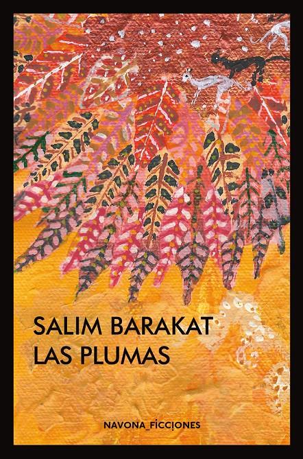 LAS PLUMAS | 9788416259670 | BARAKAT, SALIM | Llibreria Ombra | Llibreria online de Rubí, Barcelona | Comprar llibres en català i castellà online