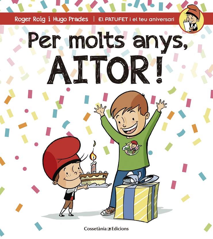 PER MOLTS ANYS, AITOR! | 9788490345238 | ROIG CÉSAR, ROGER | Llibreria Ombra | Llibreria online de Rubí, Barcelona | Comprar llibres en català i castellà online