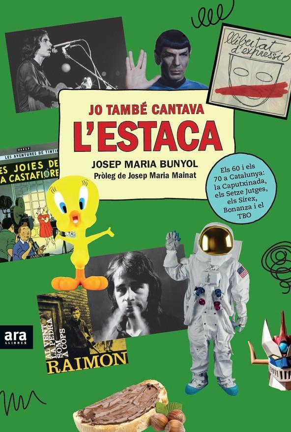 JO TAMBÉ CANTAVA L'ESTACA | 9788416915507 | BUNYOL I DURAN, JOSEP MARIA | Llibreria Ombra | Llibreria online de Rubí, Barcelona | Comprar llibres en català i castellà online