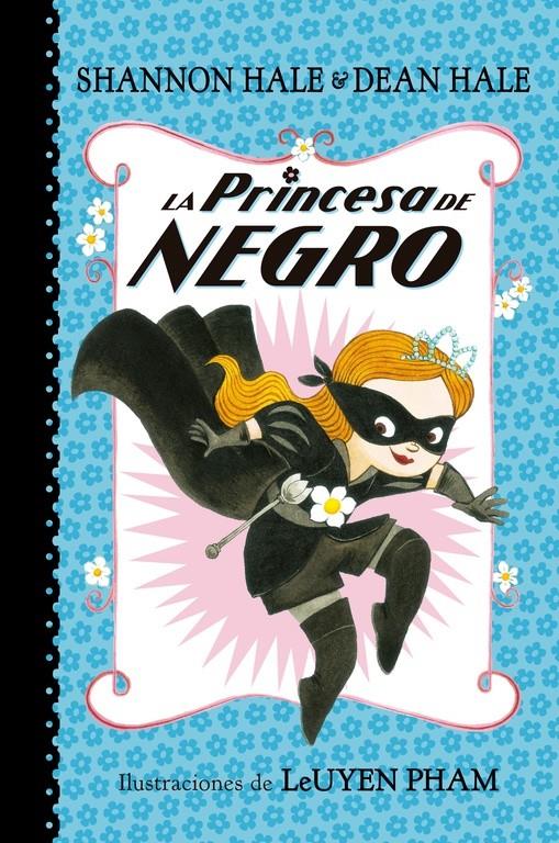 LA PRINCESA DE NEGRO | 9788448847401 | HALE, SHANNON/HALE, DEAN | Llibreria Ombra | Llibreria online de Rubí, Barcelona | Comprar llibres en català i castellà online