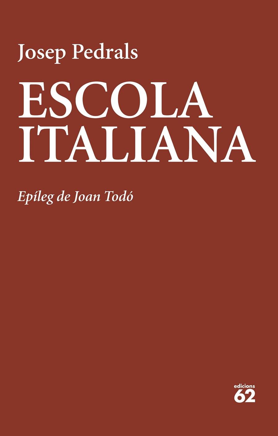 ESCOLA ITALIANA | 9788429781908 | PEDRALS, JOSEP | Llibreria Ombra | Llibreria online de Rubí, Barcelona | Comprar llibres en català i castellà online