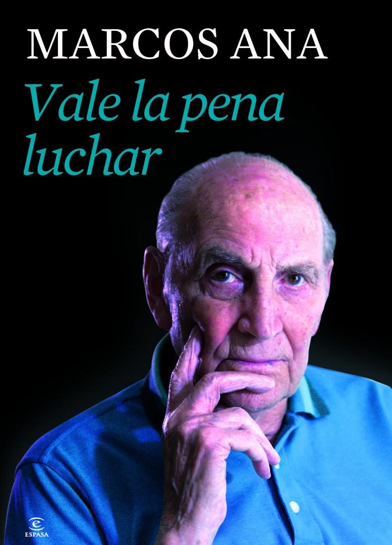 VALE LA PENA LUCHAR | 9788467039801 | MARCOS ANA | Llibreria Ombra | Llibreria online de Rubí, Barcelona | Comprar llibres en català i castellà online