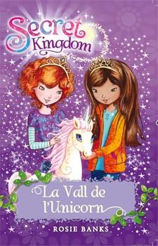 LA VALL DE L'UNICORN 2 SECRET KINGDOM | 9788424644338 | BANKS, ROSIE | Llibreria Ombra | Llibreria online de Rubí, Barcelona | Comprar llibres en català i castellà online